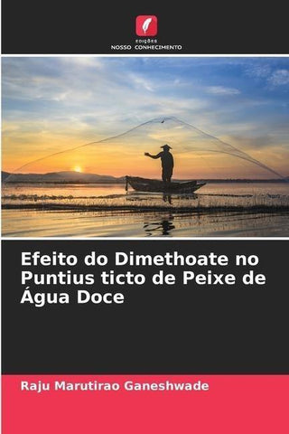 Efeito do Dimethoate no Puntius ticto de Peixe de Água Doce