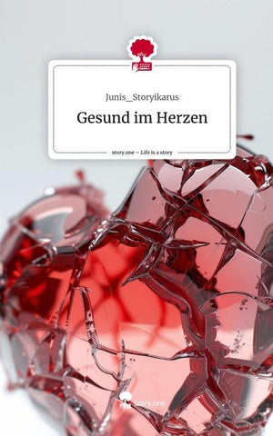 Gesund im Herzen. Life is a Story - story.one