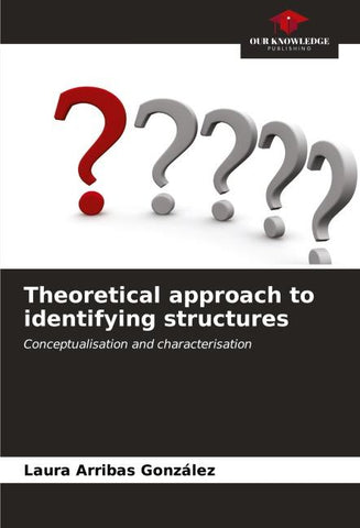 Theoretical approach to identifying structures