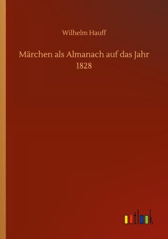 Märchen als Almanach auf das Jahr 1828