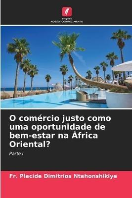 O comércio justo como uma oportunidade de bem-estar na África Oriental?