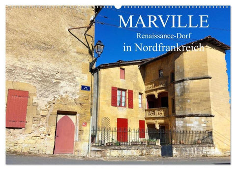 Marville - Renaissance-Dorf in Nordfrankreich (Wandkalender 2026 DIN A2 quer), CALVENDO Monatskalender