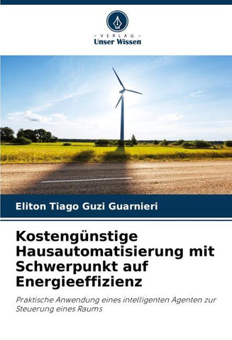 Kostengünstige Hausautomatisierung mit Schwerpunkt auf Energieeffizienz
