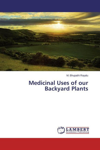 Medicinal Uses of our Backyard Plants