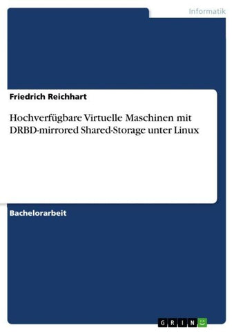 Hochverfügbare Virtuelle Maschinen mit DRBD-mirrored Shared-Storage unter Linux