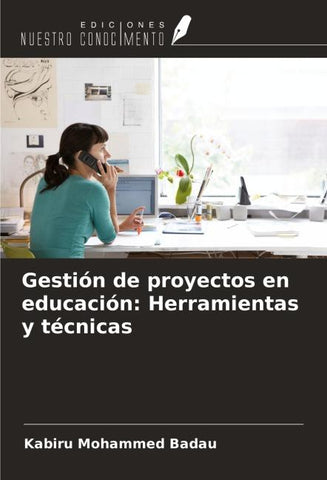 Gestión de proyectos en educación: Herramientas y técnicas