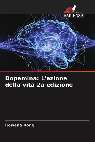 Dopamina: L'azione della vita 2a edizione