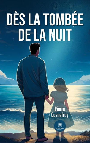 Dès la tombée de la nuit