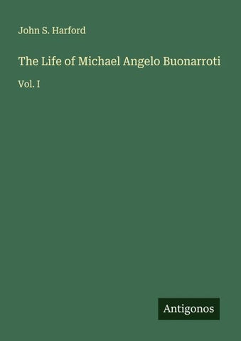 The Life of Michael Angelo Buonarroti