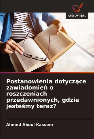 Postanowienia dotycz¿ce zawiadomie¿ o roszczeniach przedawnionych, gdzie jeste¿my teraz?