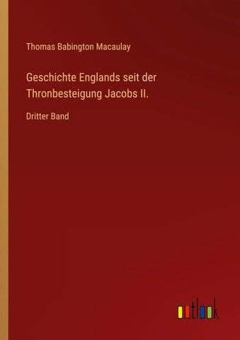 Geschichte Englands seit der Thronbesteigung Jacobs II.