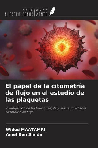 El papel de la citometría de flujo en el estudio de las plaquetas
