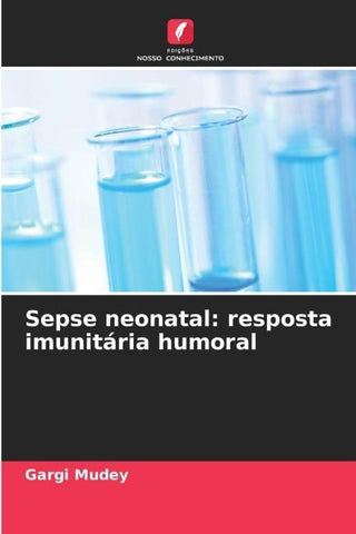Sepse neonatal: resposta imunitária humoral