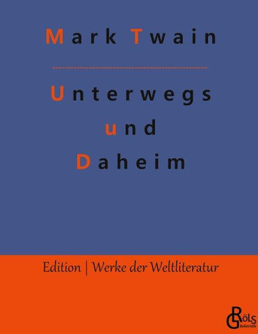 Unterwegs und Daheim