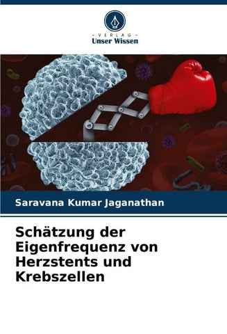 Schätzung der Eigenfrequenz von Herzstents und Krebszellen