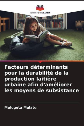 Facteurs déterminants pour la durabilité de la production laitière urbaine afin d'améliorer les moyens de subsistance