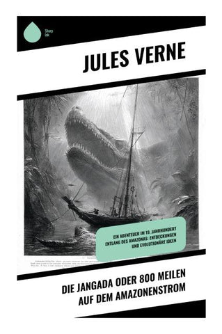 Die Jangada oder 800 Meilen auf dem Amazonenstrom