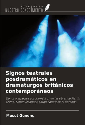 Signos teatrales posdramáticos en dramaturgos británicos contemporáneos