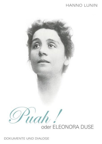 Puah! oder Eleonora Duse