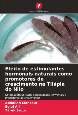Efeito de estimulantes hormonais naturais como promotores de crescimento na Tilápia do Nilo