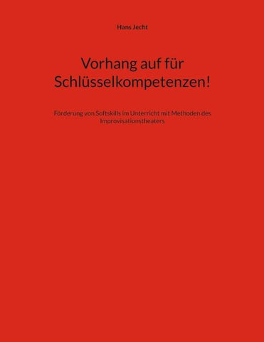 Vorhang auf für Schlüsselkompetenzen!