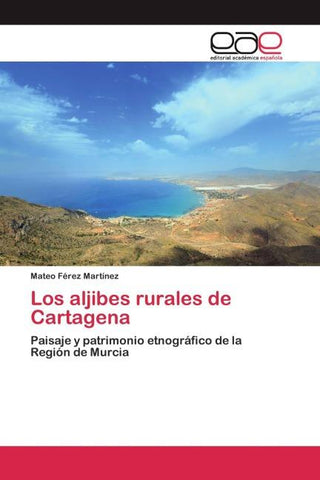 Los aljibes rurales de Cartagena