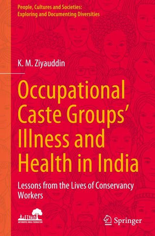 Occupational Caste Groups' Illness and Health in India