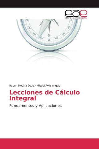 Lecciones de Cálculo Integral