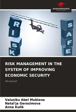 RISK MANAGEMENT IN THE SYSTEM OF IMPROVING ECONOMIC SECURITY
