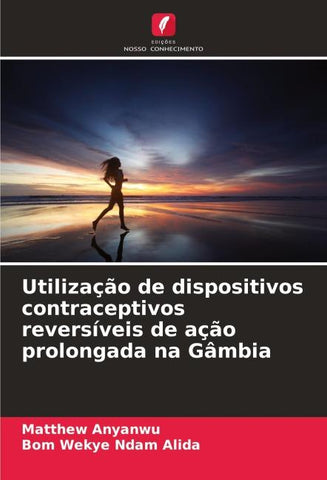 Utilização de dispositivos contraceptivos reversíveis de ação prolongada na Gâmbia
