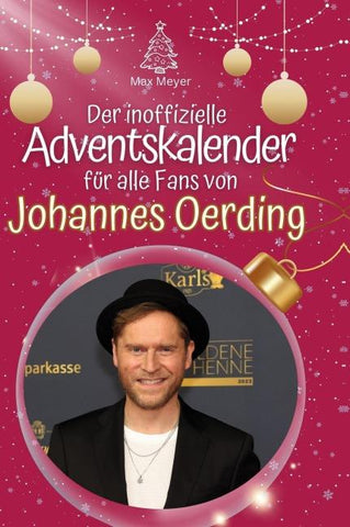 Der inoffizielle Adventskalender für alle Fans von Johannes Oerding