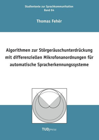Algorithmen zur Störgeräuschunterdrückung mit differenziellen Mikrofonanordnungen für automatische Spracherkennungssysteme