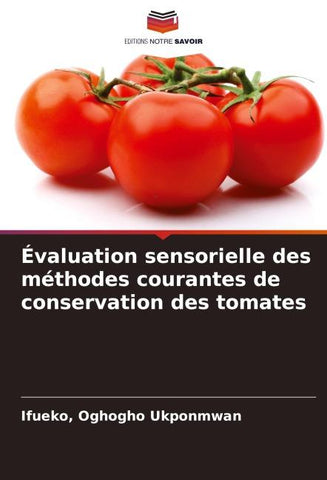 Évaluation sensorielle des méthodes courantes de conservation des tomates