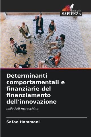 Determinanti comportamentali e finanziarie del finanziamento dell'innovazione