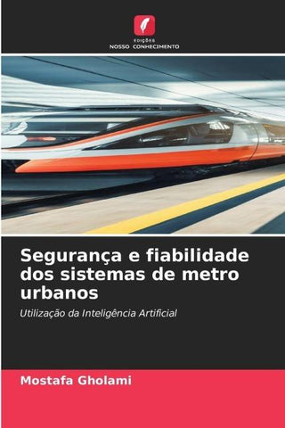 Segurança e fiabilidade dos sistemas de metro urbanos ¿