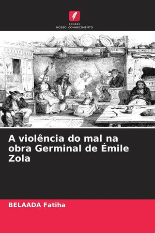 A violência do mal na obra Germinal de Émile Zola