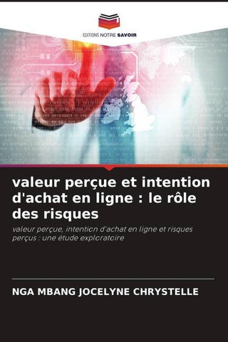 valeur perçue et intention d'achat en ligne : le rôle des risques