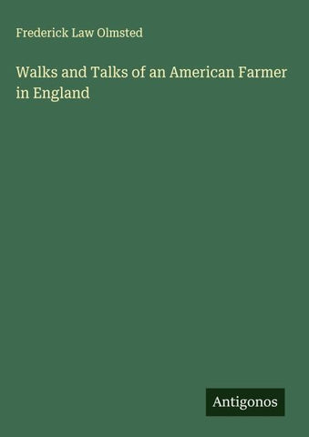 Walks and Talks of an American Farmer in England