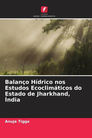 Balanço Hídrico nos Estudos Ecoclimáticos do Estado de Jharkhand, Índia