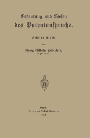 Bedeutung und Wesen des Patentanspruchs