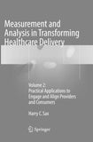 Measurement and Analysis in Transforming Healthcare Delivery