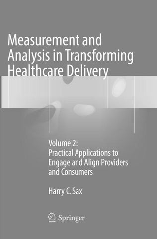 Measurement and Analysis in Transforming Healthcare Delivery