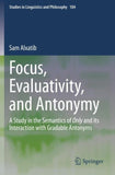 Focus, Evaluativity, and Antonymy
