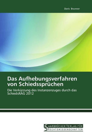 Das Aufhebungsverfahren von Schiedssprüchen