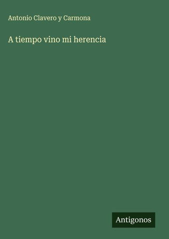 A tiempo vino mi herencia