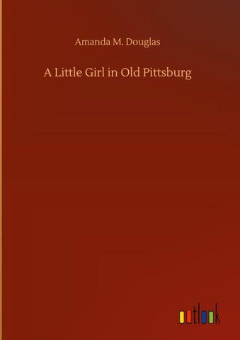 A Little Girl in Old Pittsburg