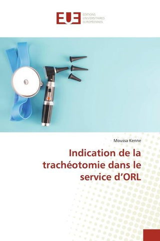 Indication de la trachéotomie dans le service d'ORL