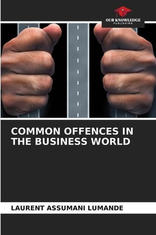 COMMON OFFENCES IN THE BUSINESS WORLD