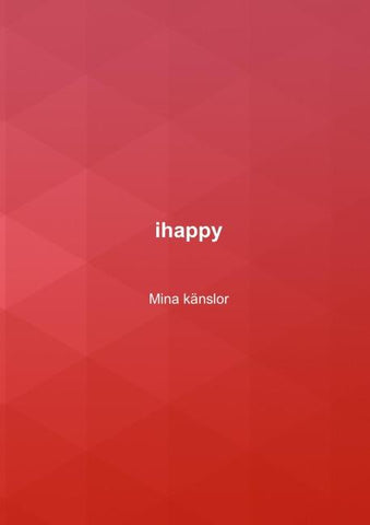 ihappy Mina känslor