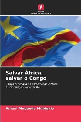 Salvar África, salvar o Congo